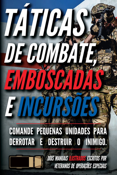 Táticas de combate, emboscadas e incursões