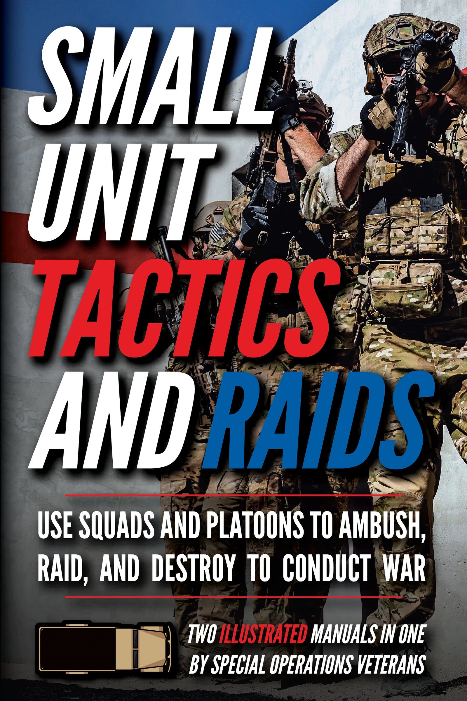 Small Unit Tactics and Raids — English book cover