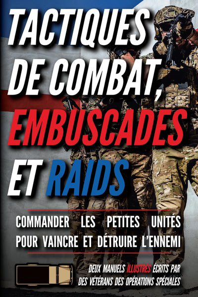 Tactiques de combat, embuscades et raids