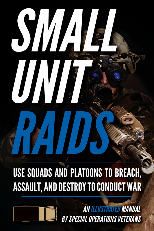Advanced Small Unit Tactics: An Illustrated Manual (Field Manual)