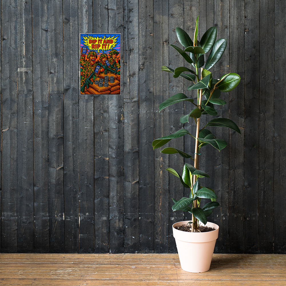 Dip It and Rip It!: 12 in by 18 in glossy poster on a dark wooden wall beside a plant; Printful room mockup.
