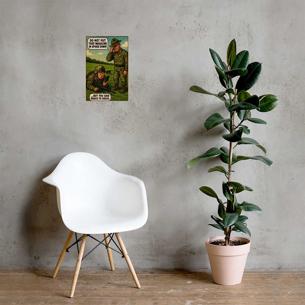 Do Not Put That Magazine in Upside Down!: 12 in by 18 in glossy poster on a concrete wall beside a white chair and plant; Printful room mockup.