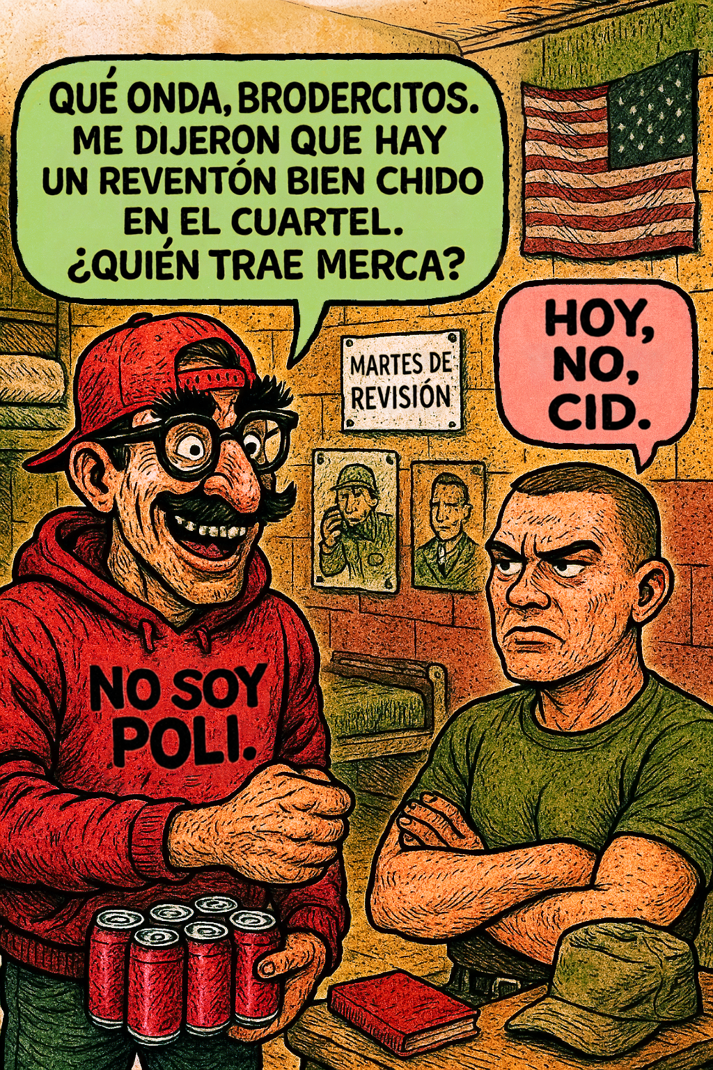Qué onda, brodercitos.