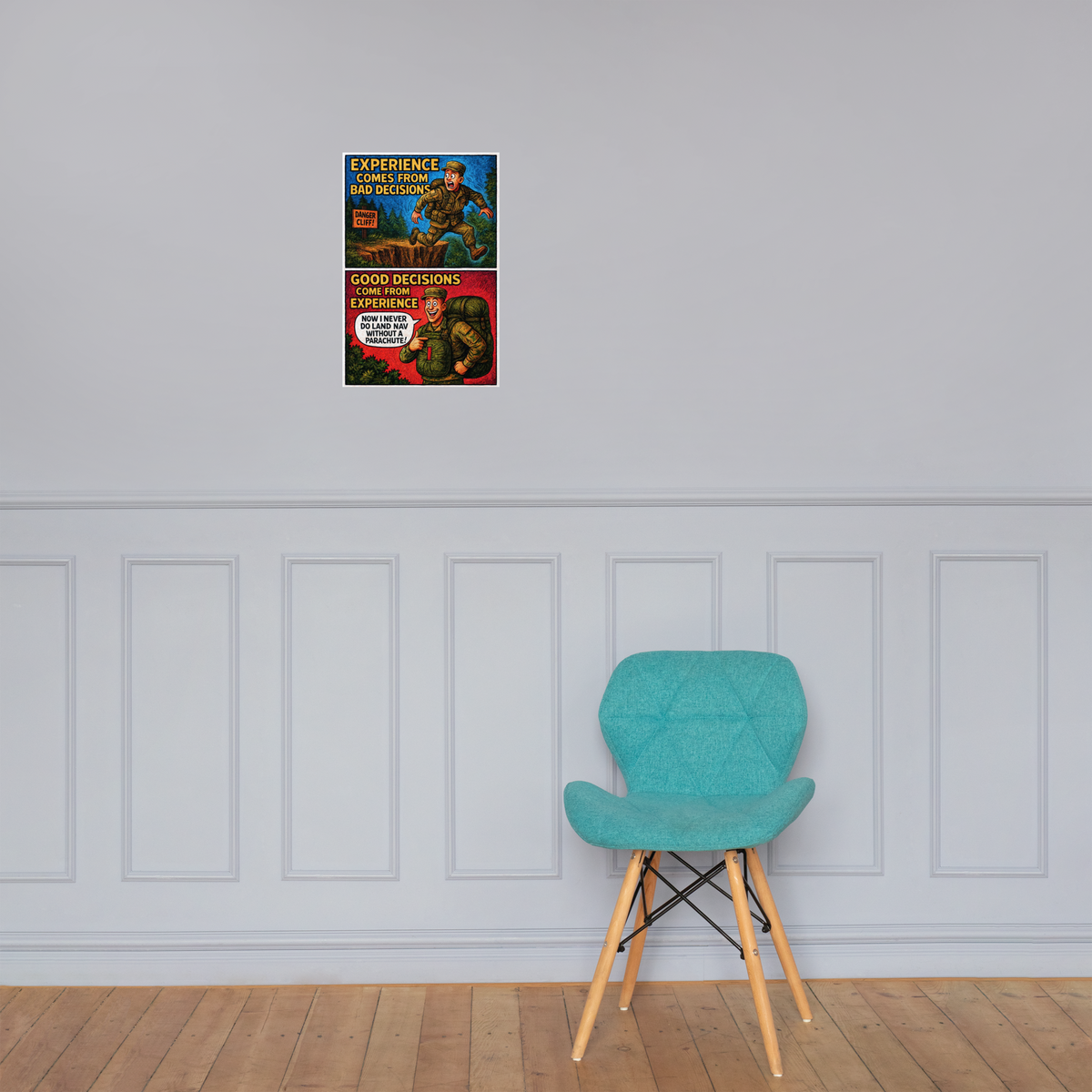 Experience Comes from Bad Decisions: 12 in by 18 in glossy poster on a paneled wall above a turquoise chair; Printful room mockup.