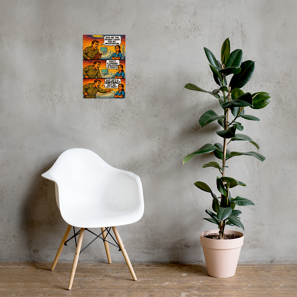Give Me the Patient Chart for My Investigation: 12 in by 18 in glossy poster on a concrete wall beside a white chair and plant; Printful room mockup.