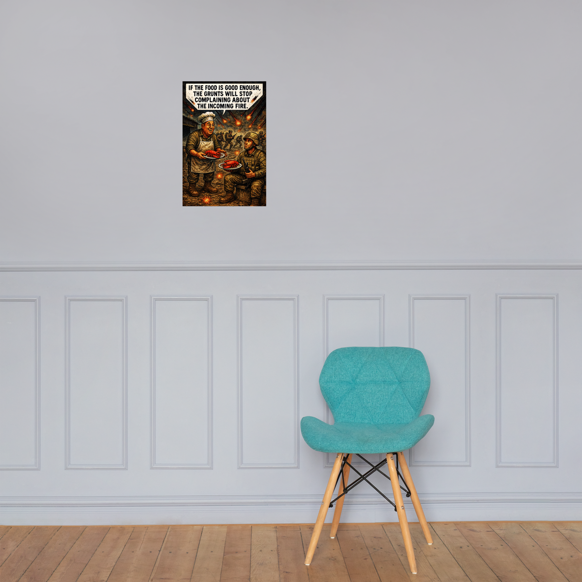 If the Food Is Good Enough: 12 in by 18 in glossy poster on a paneled wall above a turquoise chair; Printful room mockup.