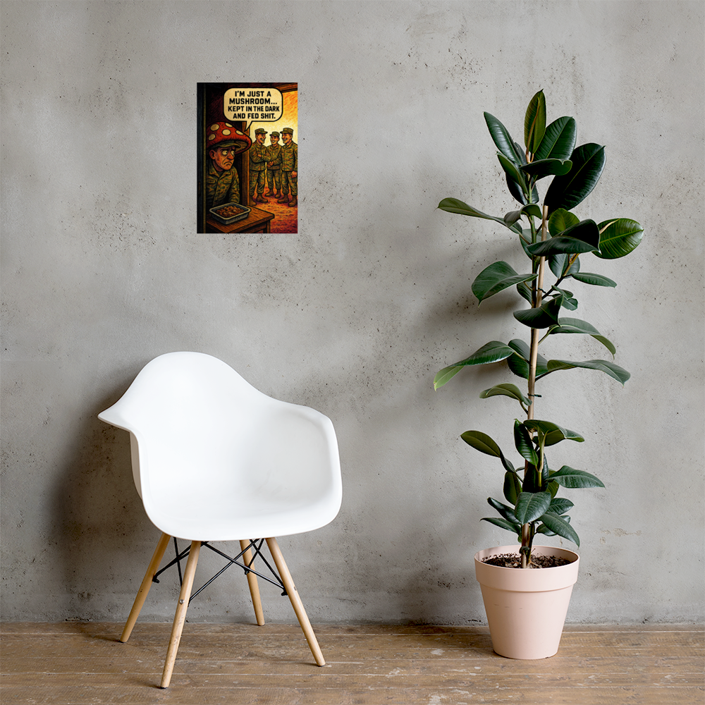 I'm Just a Mushroom: 12 in by 18 in glossy poster on a concrete wall beside a white chair and plant; Printful room mockup.