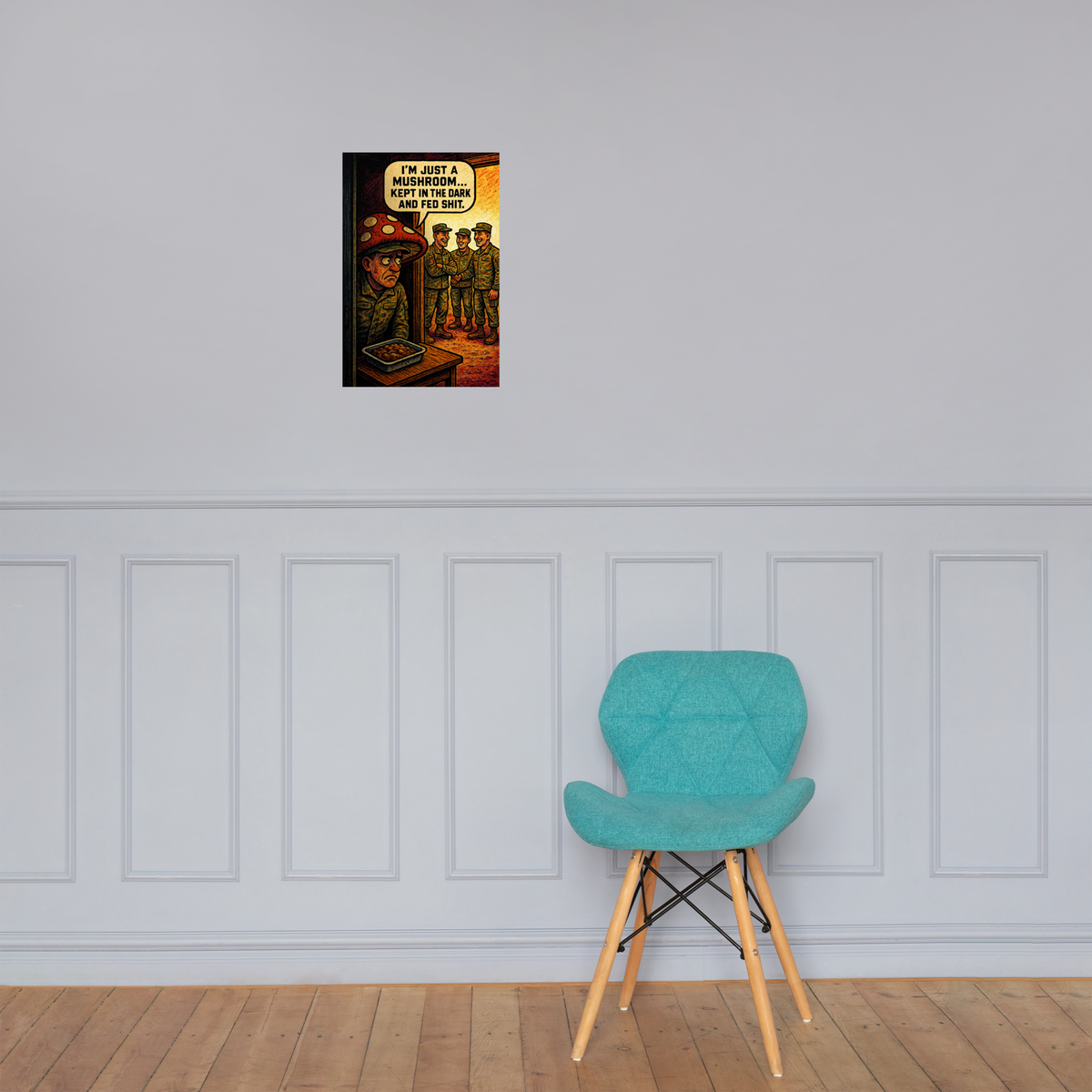 I'm Just a Mushroom: 12 in by 18 in glossy poster on a paneled wall above a turquoise chair; Printful room mockup.