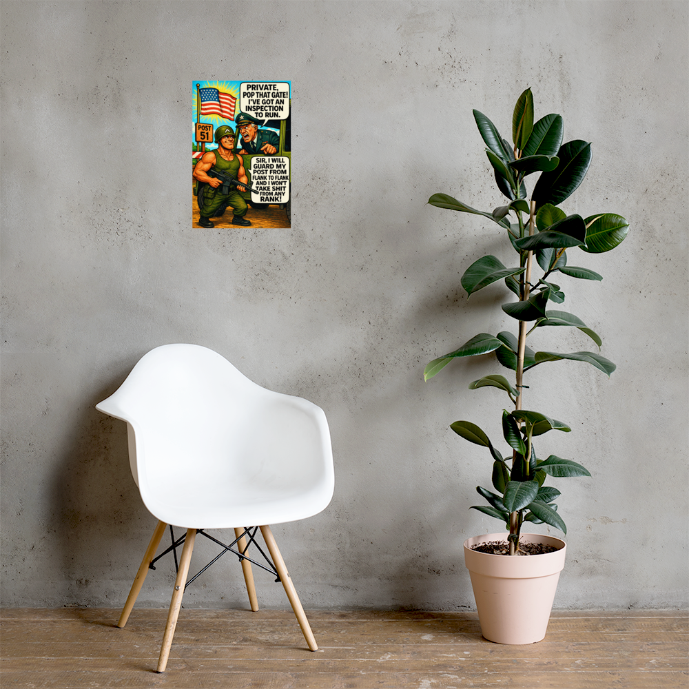 Private, Pop That Gate!: 12 in by 18 in glossy poster on a concrete wall beside a white chair and plant; Printful room mockup.
