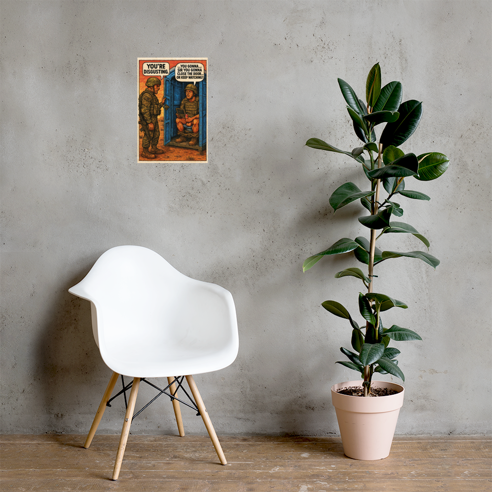 You're Disgusting: 12 in by 18 in glossy poster on a concrete wall beside a white chair and plant; Printful room mockup.