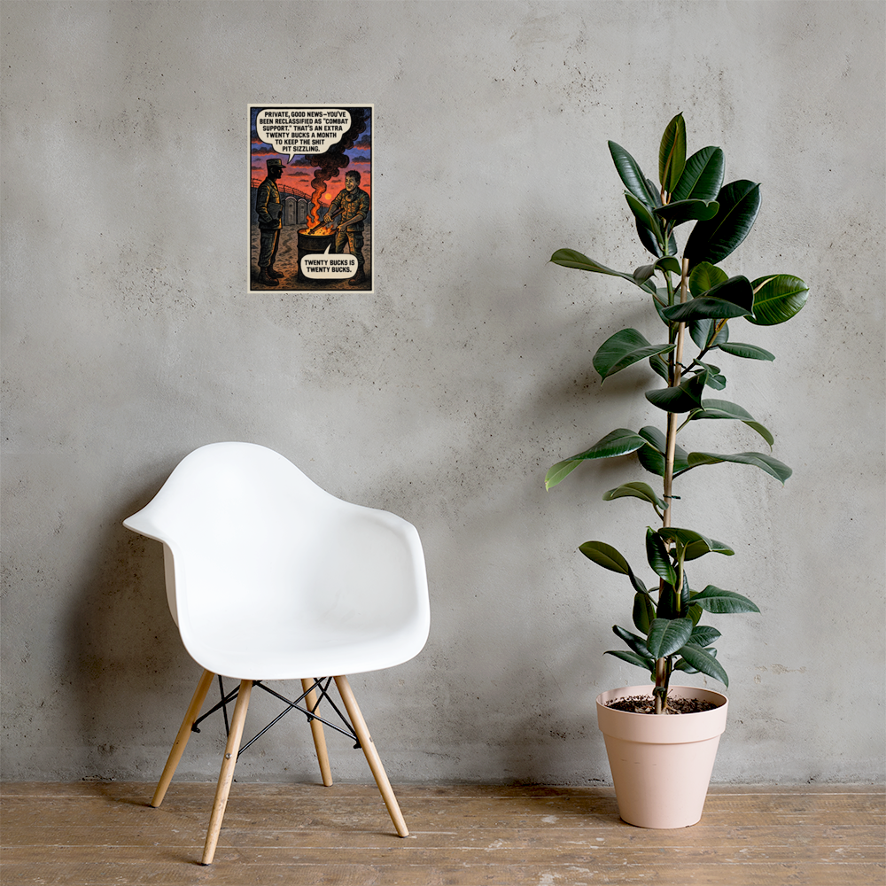 Private, Good News—You’ve Been Reclassified as “Combat Support”: 12 in by 18 in glossy poster on a concrete wall beside a white chair and plant; Printful room mockup.