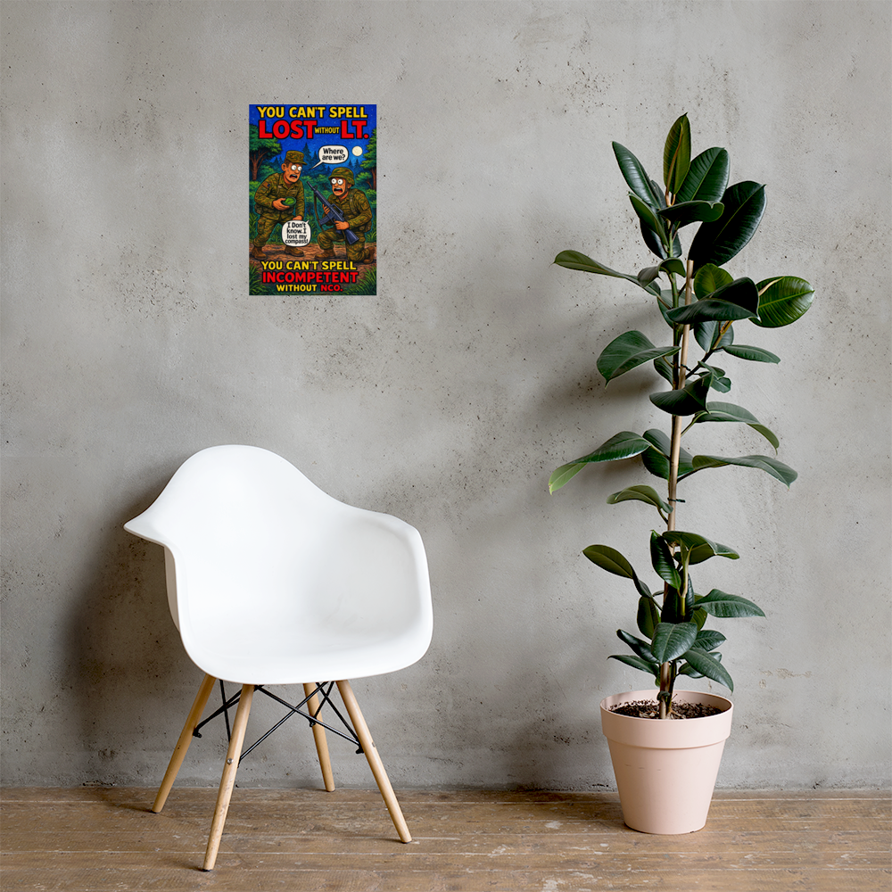 You Can't Spell Lost Without LT: 12 in by 18 in glossy poster on a concrete wall beside a white chair and plant; Printful room mockup.