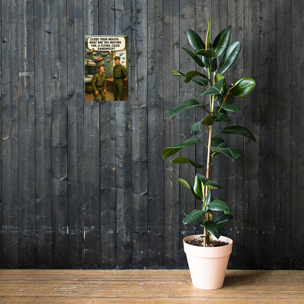 Close Your Mouth: 12 in by 18 in glossy poster on a dark wooden wall beside a plant; Printful room mockup.