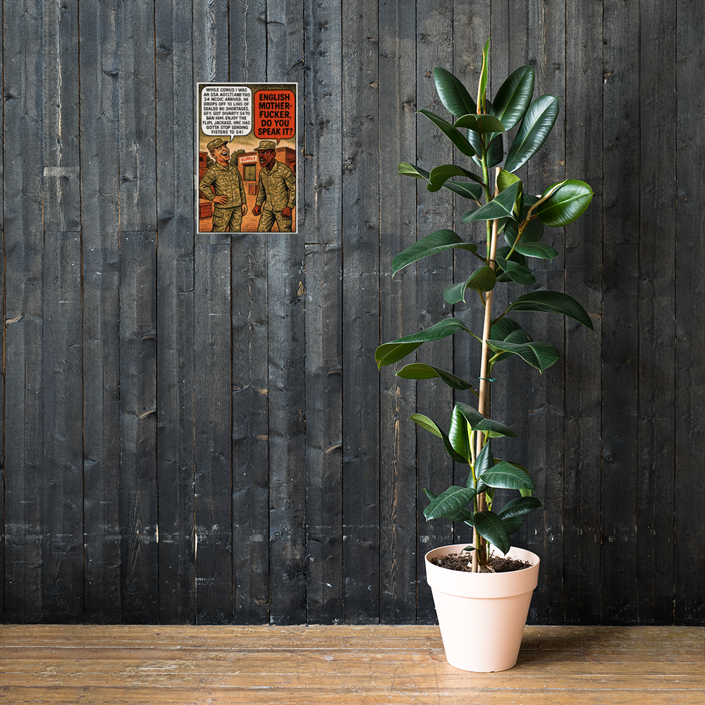 While CONUS I Was an SSA AO (LT) and This S4 NCOIC Arrived: 12 in by 18 in glossy poster on a dark wooden wall beside a plant; Printful room mockup.
