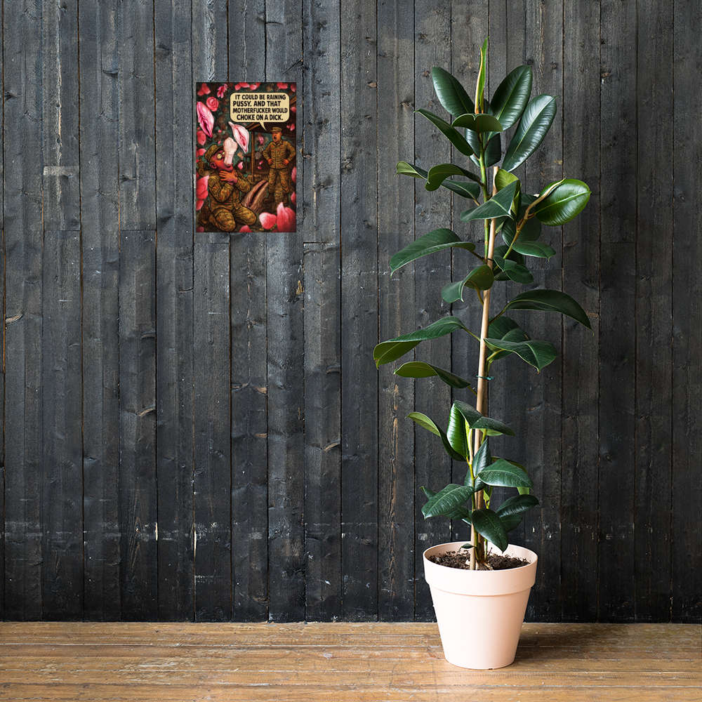 It Could Be Raining Pussy: 12 in by 18 in glossy poster on a dark wooden wall beside a plant; Printful room mockup.