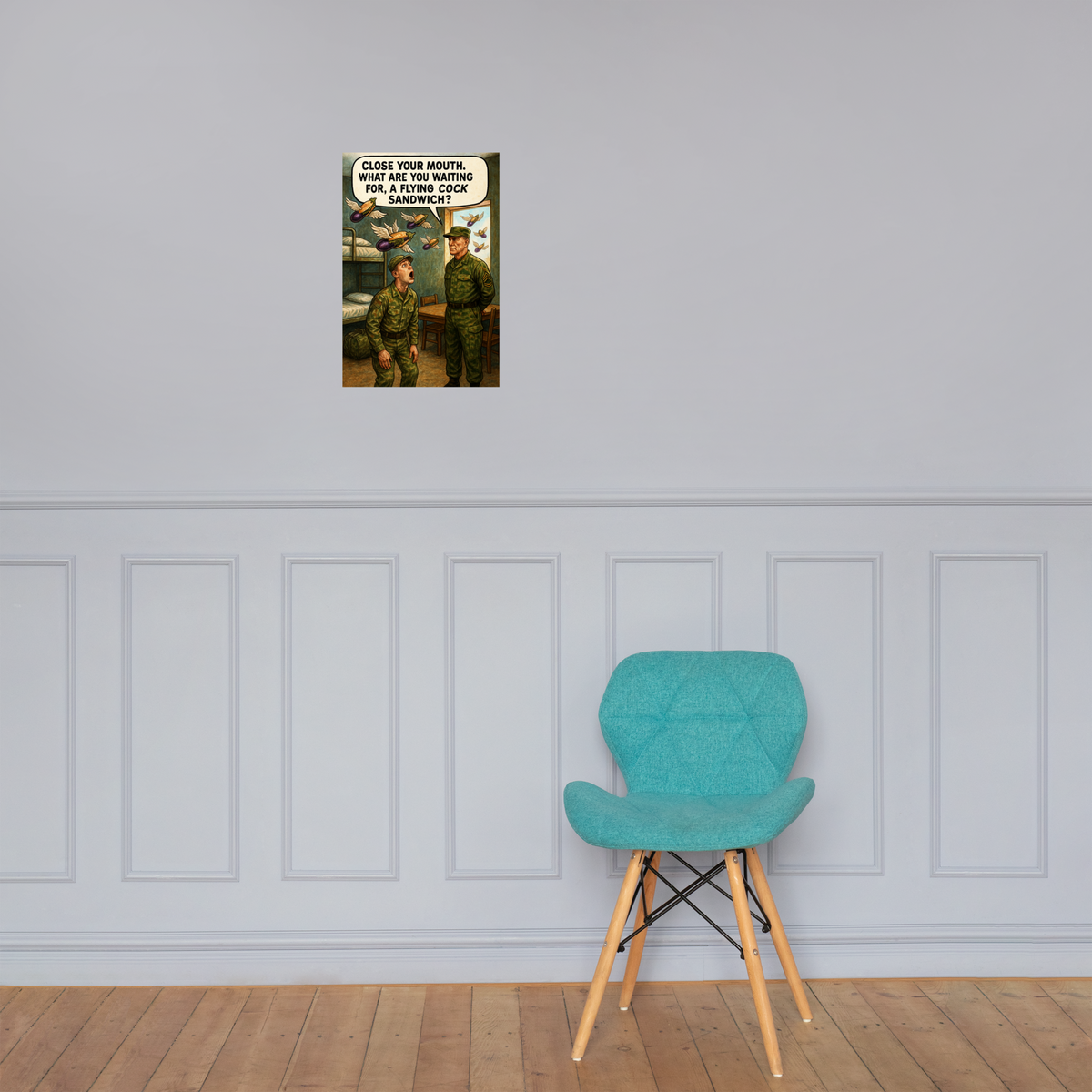 Close Your Mouth: 12 in by 18 in glossy poster on a paneled wall above a turquoise chair; Printful room mockup.