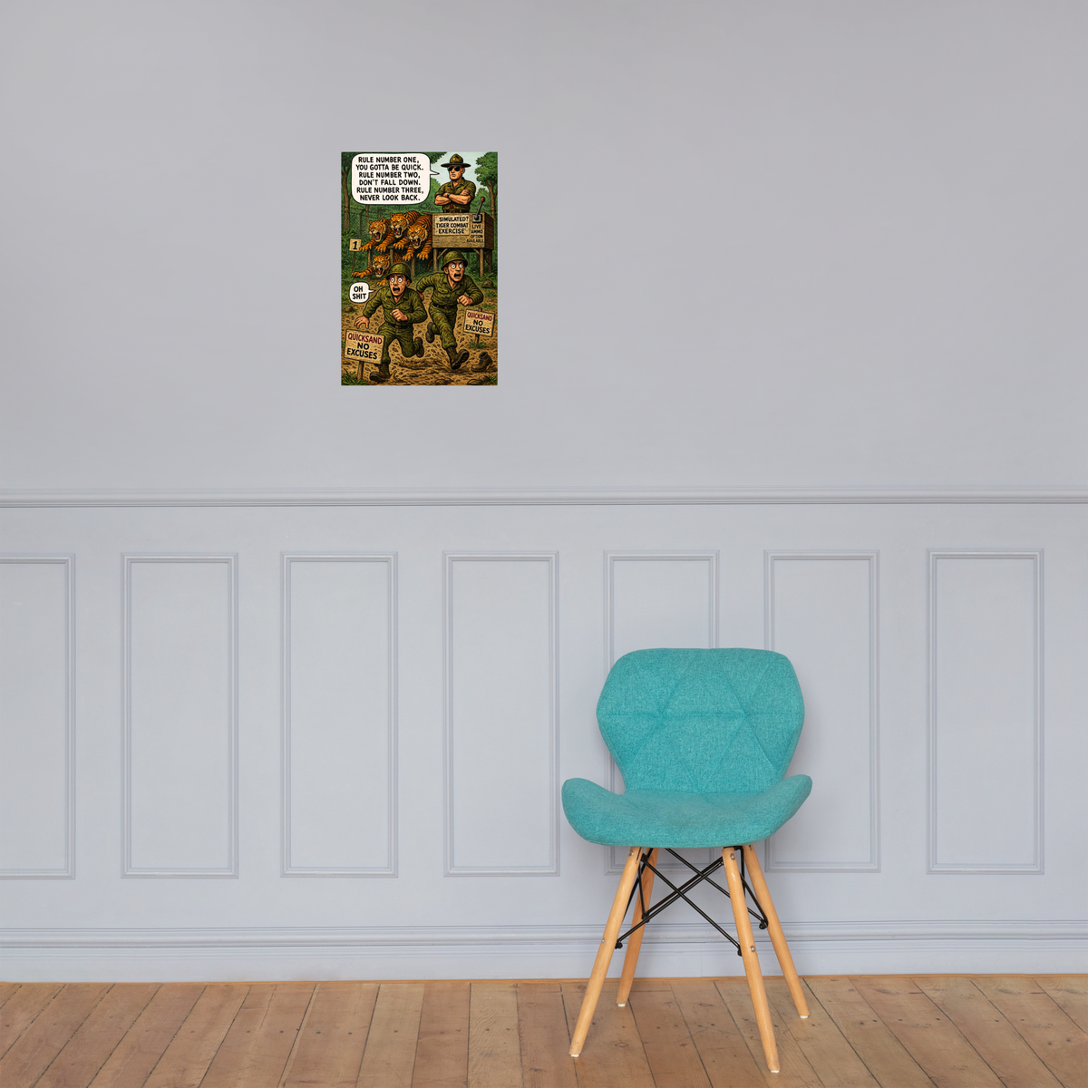 Rule Number One, You Gotta Be Quick: 12 in by 18 in glossy poster on a paneled wall above a turquoise chair; Printful room mockup.