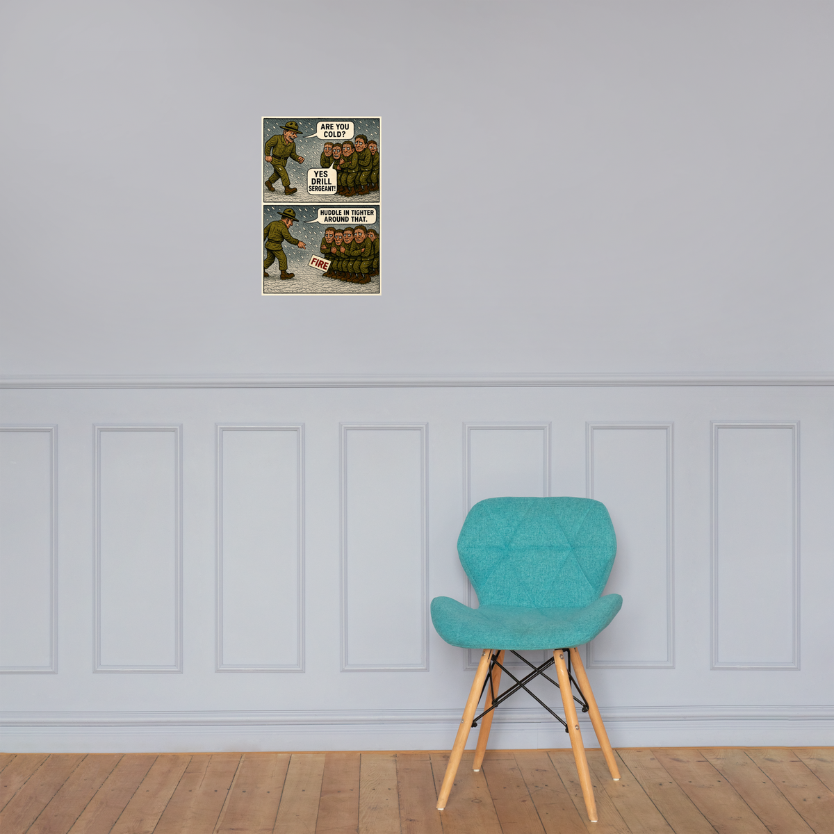 Are You Cold?: 12 in by 18 in glossy poster on a paneled wall above a turquoise chair; Printful room mockup.