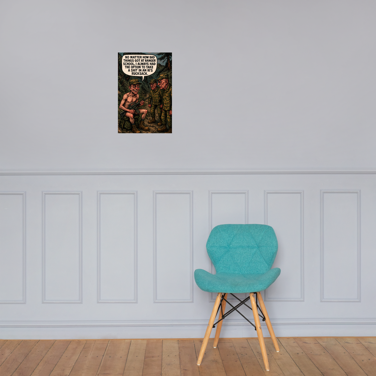 No Matter How Bad Things Got at Ranger School: 12 in by 18 in glossy poster on a paneled wall above a turquoise chair; Printful room mockup.