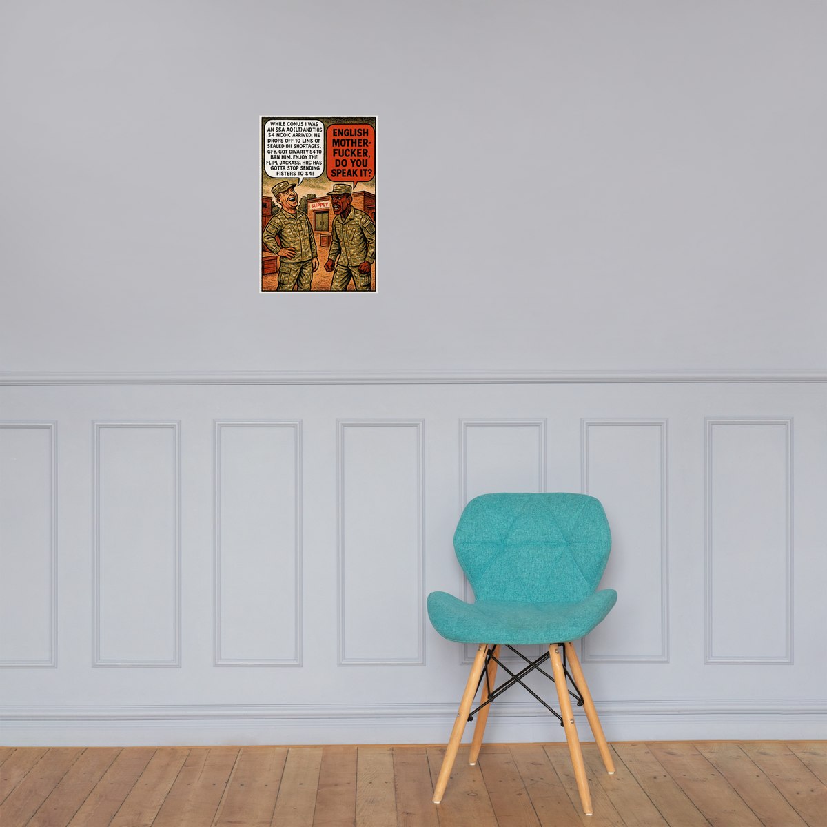 While CONUS I Was an SSA AO (LT) and This S4 NCOIC Arrived: 12 in by 18 in glossy poster on a paneled wall above a turquoise chair; Printful room mockup.