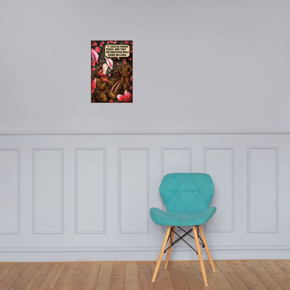 It Could Be Raining Pussy: 12 in by 18 in glossy poster on a paneled wall above a turquoise chair; Printful room mockup.