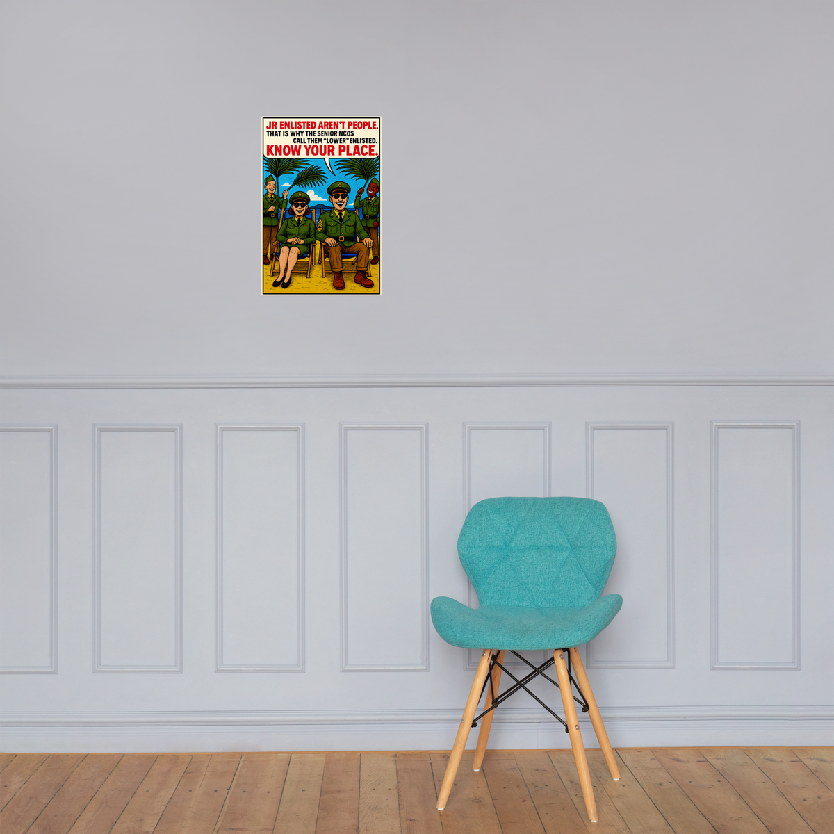 Jr Enlisted Aren't People: 12 in by 18 in glossy poster on a paneled wall above a turquoise chair; Printful room mockup.