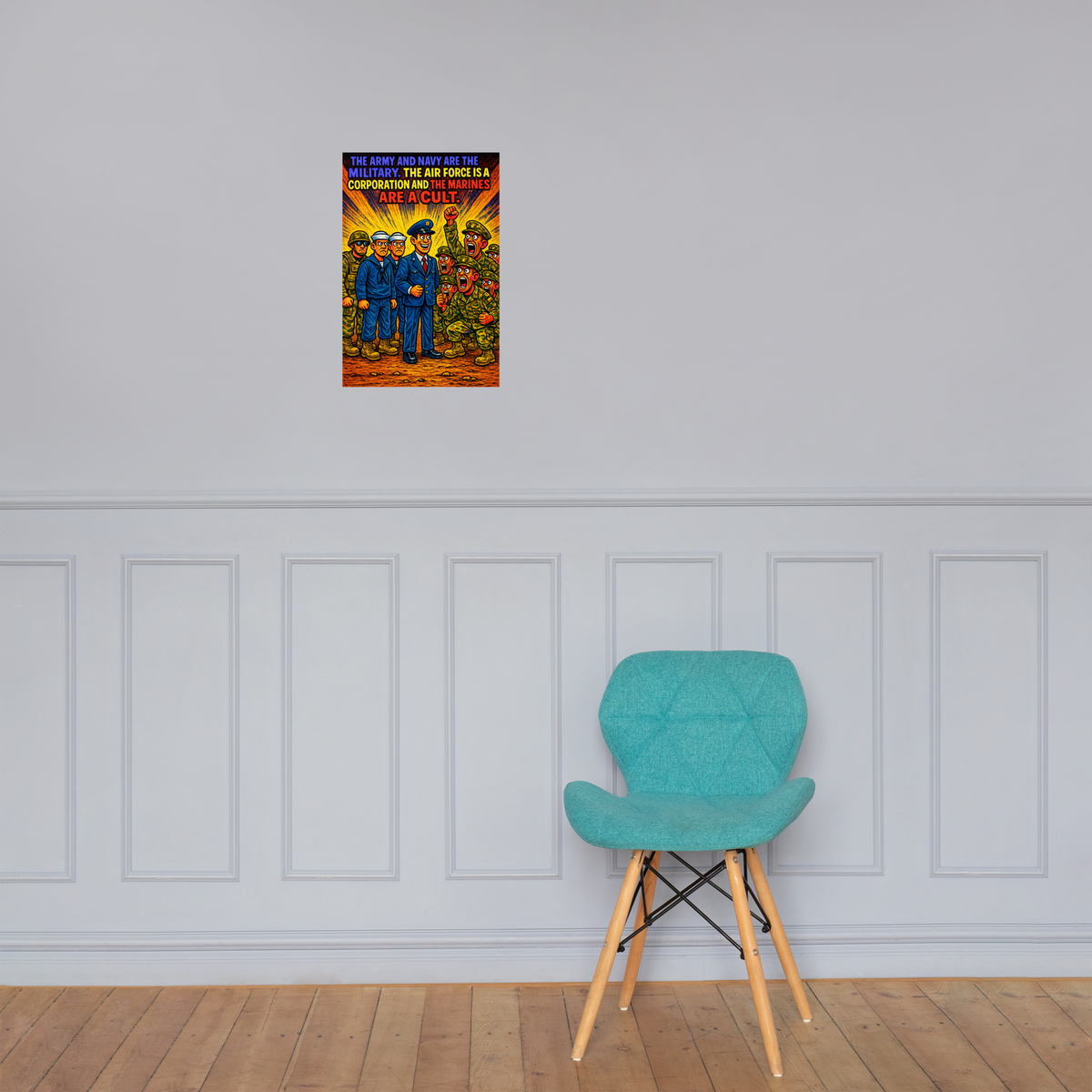 The Army and Navy Are the Military: 12 in by 18 in glossy poster on a paneled wall above a turquoise chair; Printful room mockup.