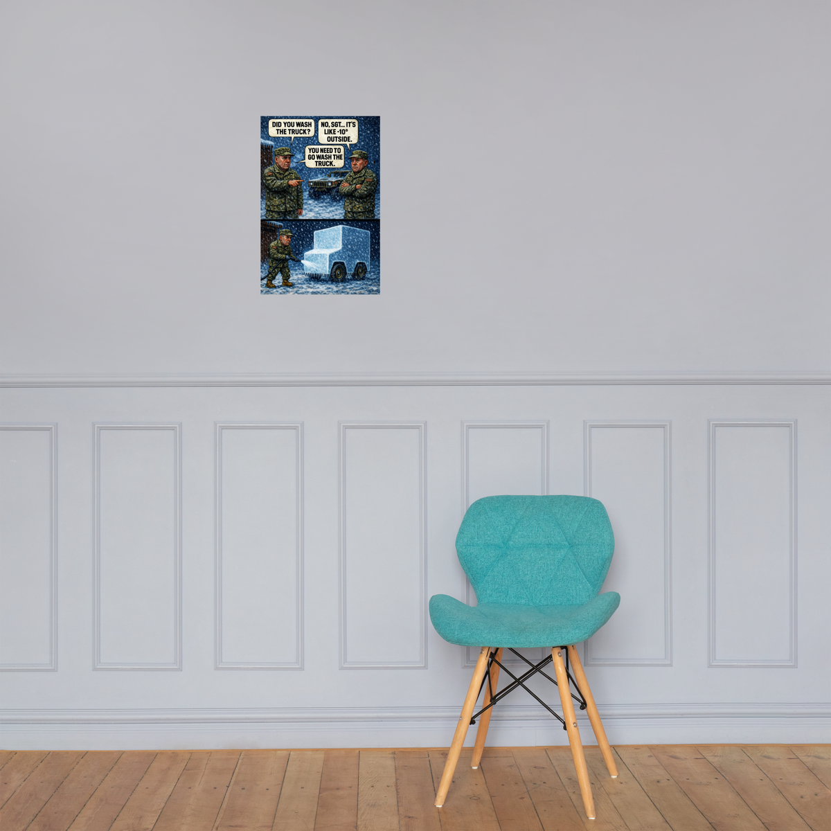 Did You Wash the Truck?: 12 in by 18 in glossy poster on a paneled wall above a turquoise chair; Printful room mockup.