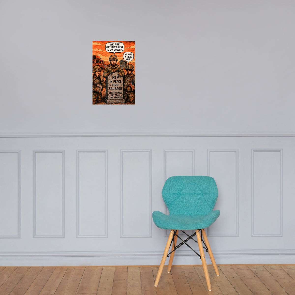 We Are Gathered Here to Say Goodbye: 12 in by 18 in glossy poster on a paneled wall above a turquoise chair; Printful room mockup.