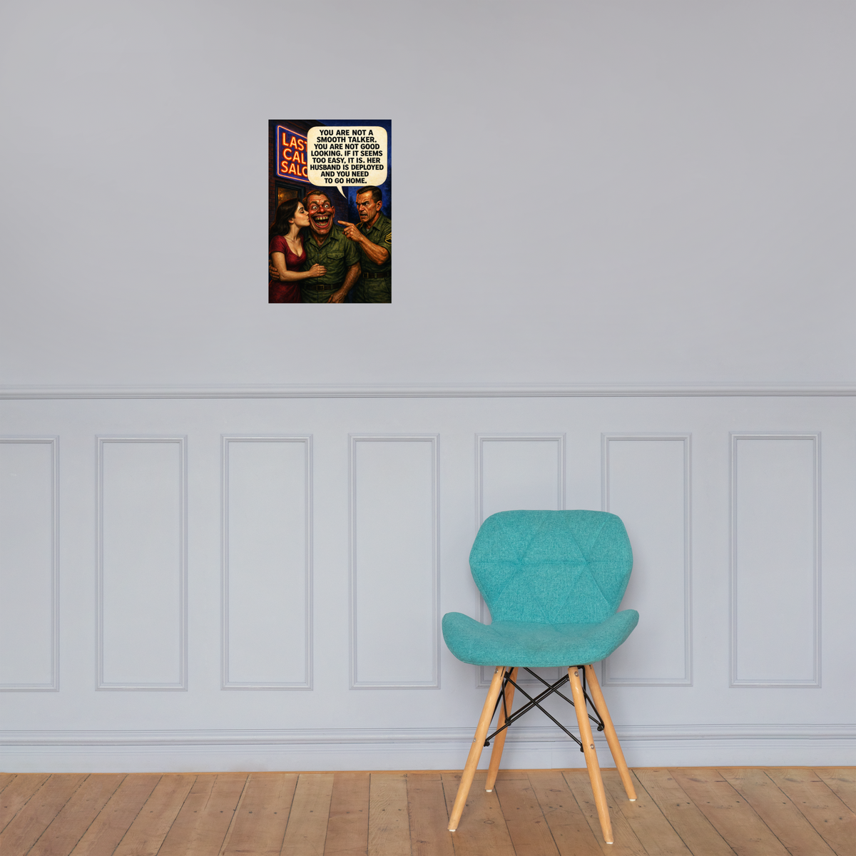 You Are Not a Smooth Talker: 12 in by 18 in glossy poster on a paneled wall above a turquoise chair; Printful room mockup.