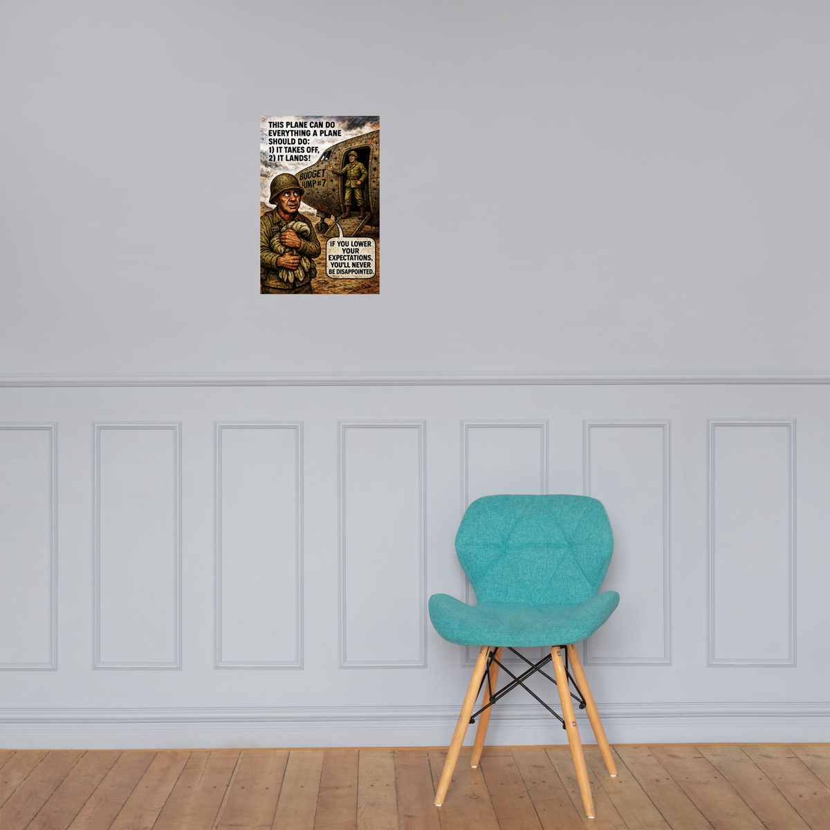 This Plane Can Do Everything a Plane Should Do: 12 in by 18 in glossy poster on a paneled wall above a turquoise chair; Printful room mockup.