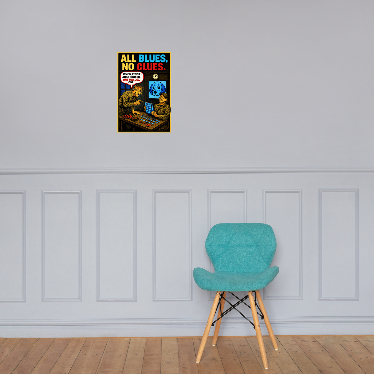 All Blues, No Clues: 12 in by 18 in glossy poster on a paneled wall above a turquoise chair; Printful room mockup.
