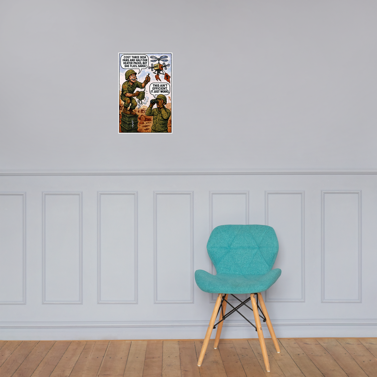 Cost Three Desk Fans and Half Our Heater Packs, but She Flies, Sarge!: 12 in by 18 in glossy poster on a paneled wall above a turquoise chair; Printful room mockup.