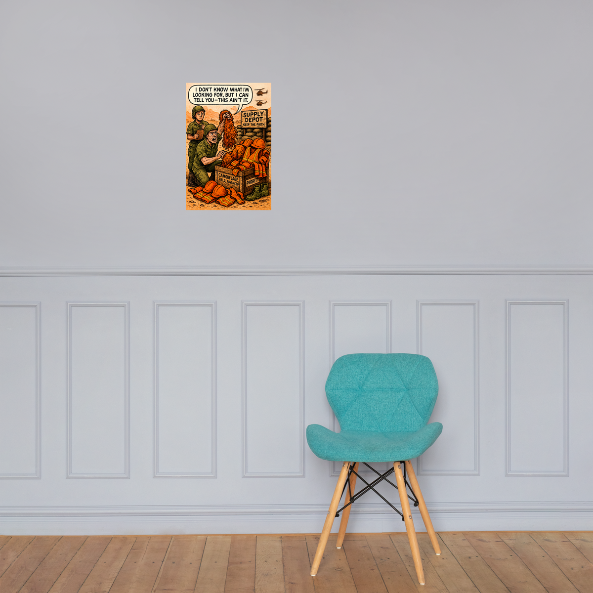 I Don't Know What I'm Looking for, but I Can Tell You-This Ain't It: 12 in by 18 in glossy poster on a paneled wall above a turquoise chair; Printful room mockup.