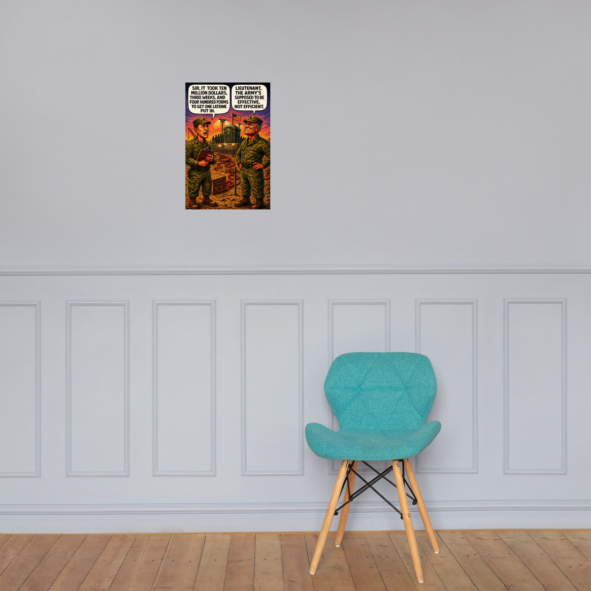 Sir, It Took Ten Million Dollars: 12 in by 18 in glossy poster on a paneled wall above a turquoise chair; Printful room mockup.