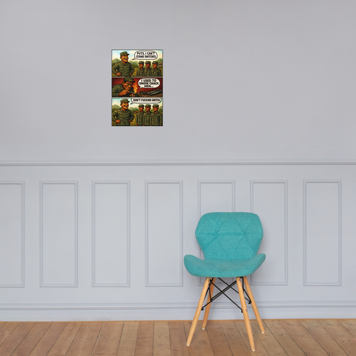 Pvts, I Can't Stand Snitches: 12 in by 18 in glossy poster on a paneled wall above a turquoise chair; Printful room mockup.