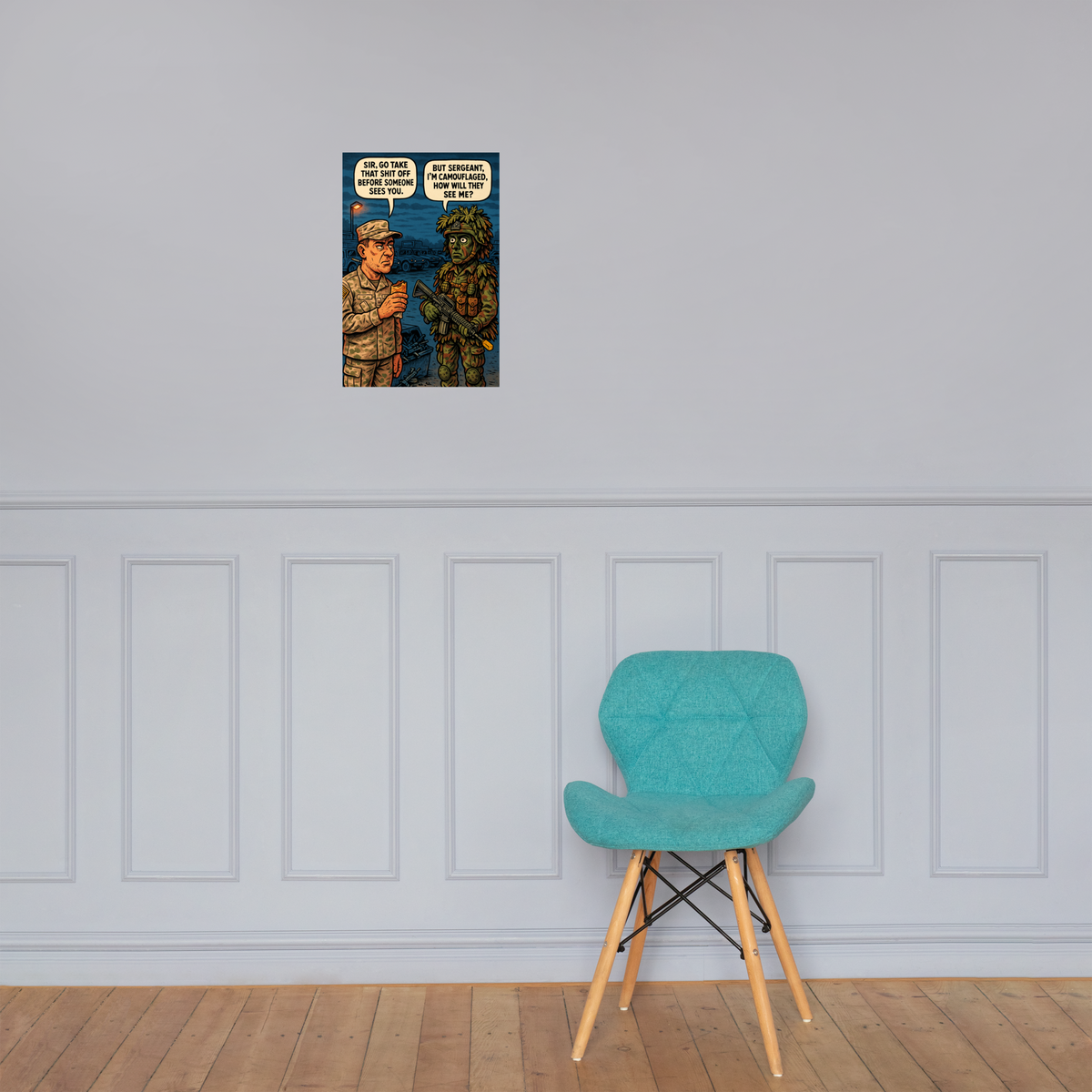 Sir, Go Take That Shit Off Before Someone Sees You: 12 in by 18 in glossy poster on a paneled wall above a turquoise chair; Printful room mockup.