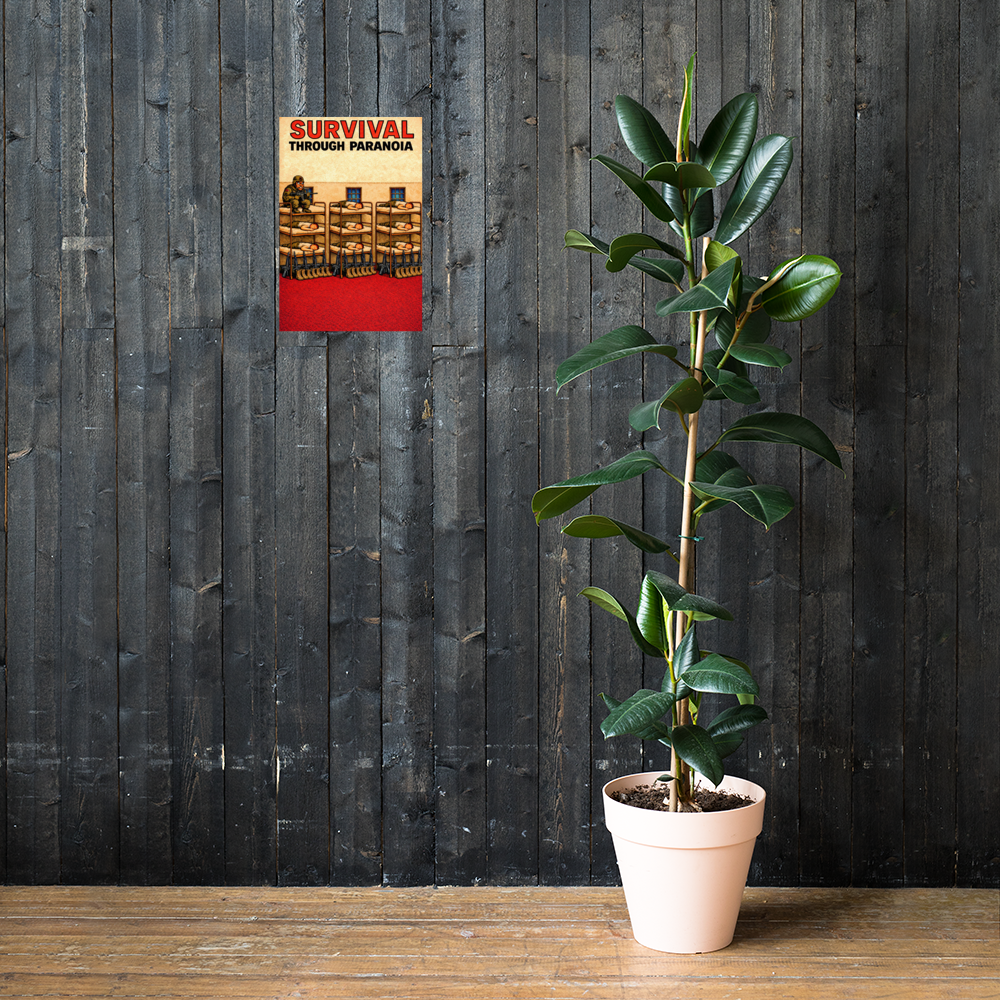 Survival Through Paranoia: 12 in by 18 in glossy poster on a dark wooden wall beside a plant; Printful room mockup.