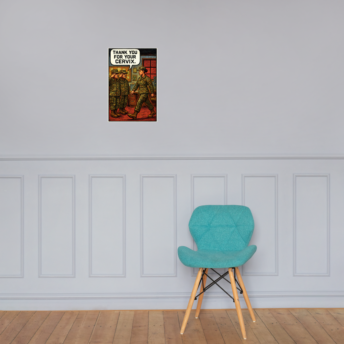 Thank You for Your Cervix: 12 in by 18 in glossy poster on a paneled wall above a turquoise chair; Printful room mockup.