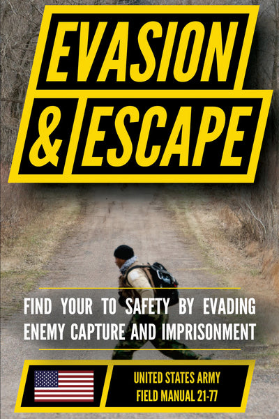 U.S. Army Evasion and Escape Manual (FM 21-77)