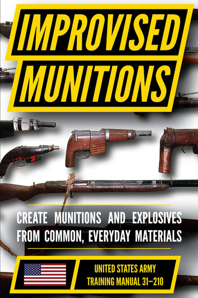 U.S. Army Improvised Munitions Manual (TM 31-210)