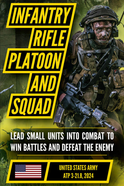 U.S. Army Infantry Rifle Platoon and Squad Manual (ATP 3-21.8 2024)