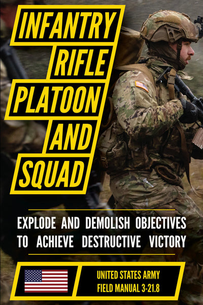 U.S. Army Infantry Rifle Platoon and Squad Manual (FM 3-21.8 2007)
