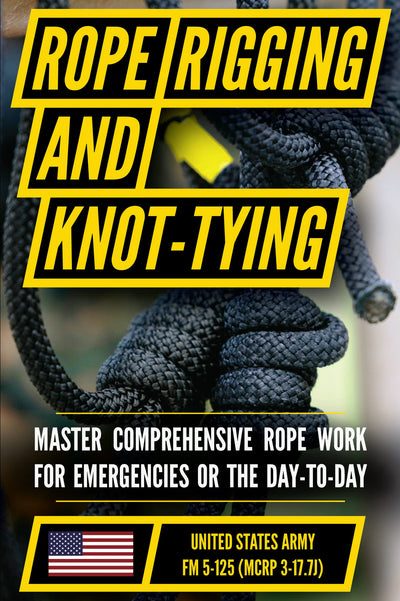 U.S. Army Rigging Techniques, Procedures, and Applications Manual (FM 5-125)